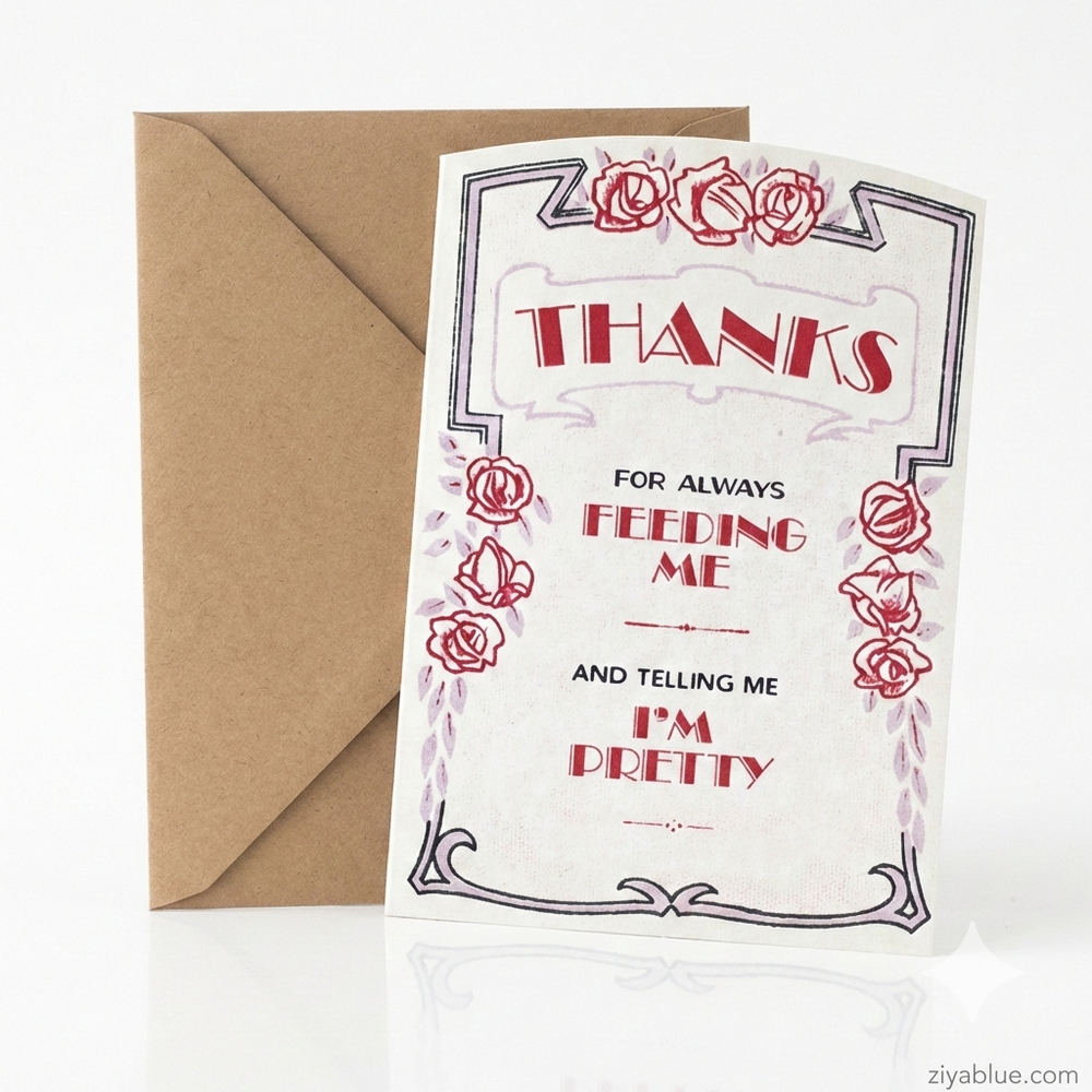 "Feeding Me & Telling Me I'm Pretty" Card