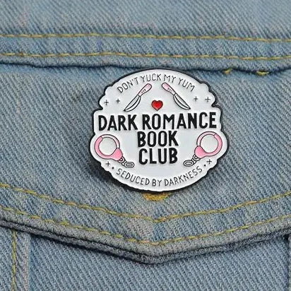 Dark Romance Book Club Enamel Pin | "Don't Yuck My Yum" Edition
