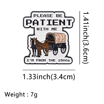 Be Patient I'm From The 1900s Enamel Pin - Ziya Blue