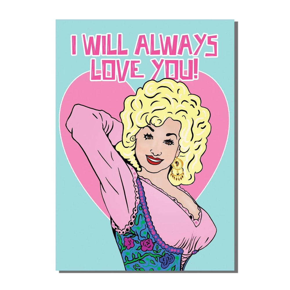 Dolly I Will Always Love You Greetings Card - Ziya Blue
