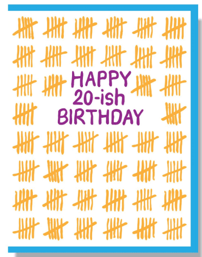 Happy 20 - ish Birthday - Ziya Blue