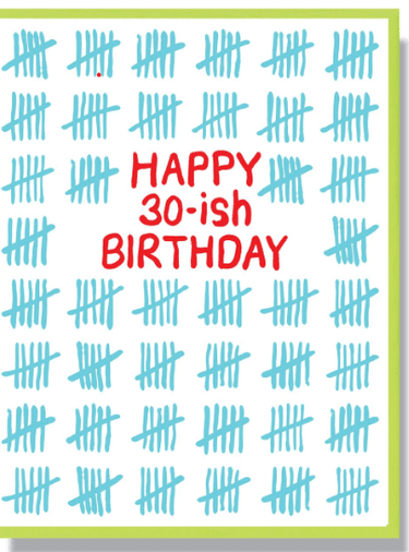 Happy 30 - ish Birthday - Ziya Blue