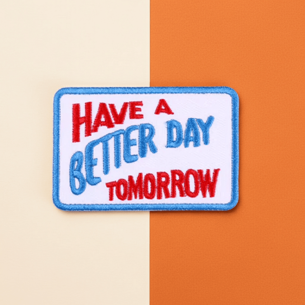 Have A Better Day Tomorrow Patch - Ziya Blue