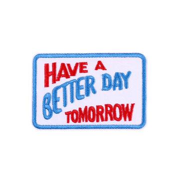 Have A Better Day Tomorrow Patch - Ziya Blue