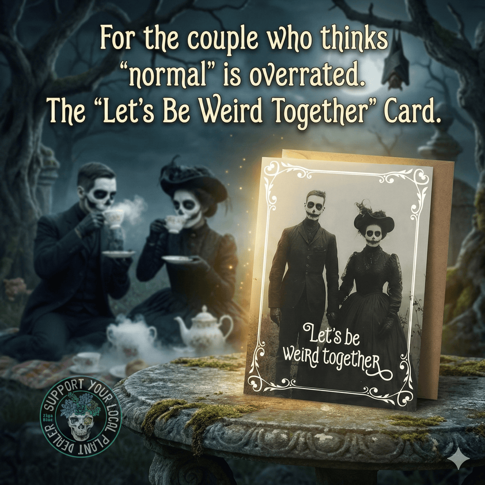 "Let's Be Weird Together" Card - Ziya Blue