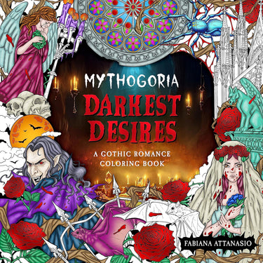 Mythogoria: Darkest Desires: A Gothic Romance Coloring Book - Ziya Blue