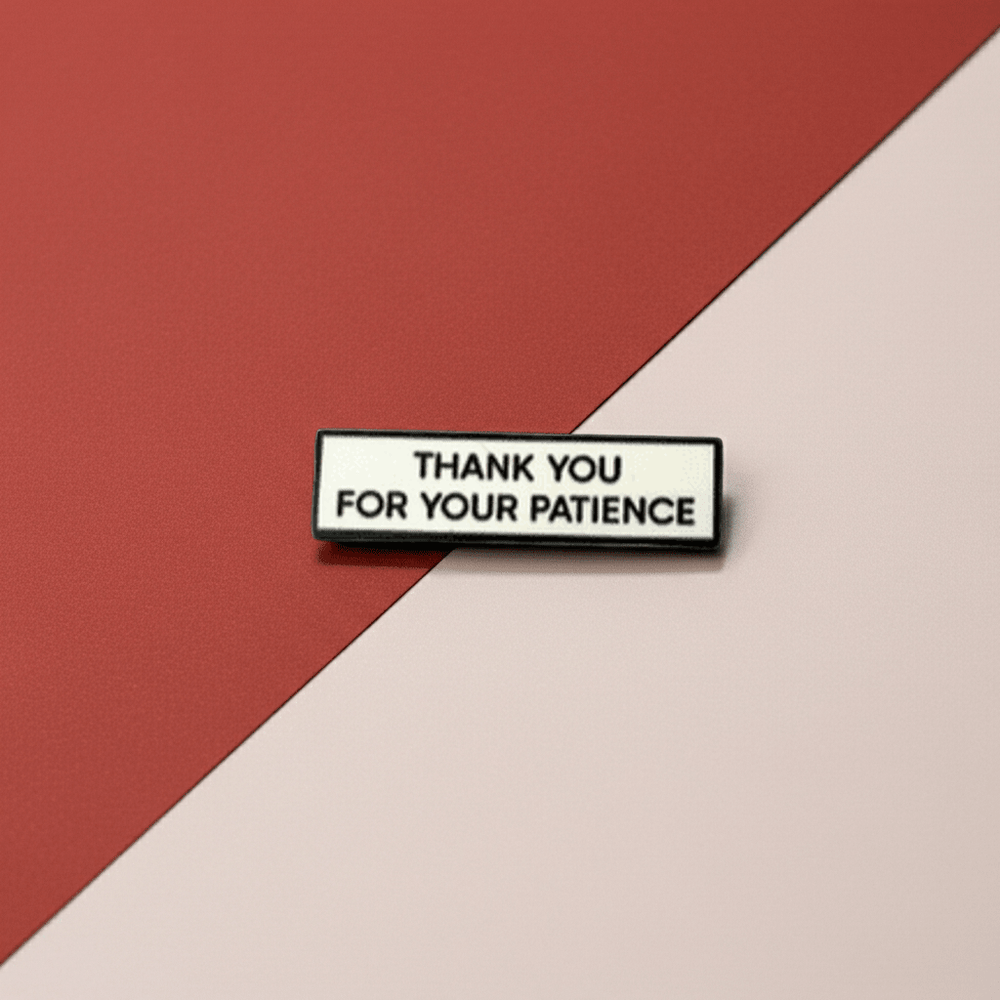 Thank You for Your Patience Enamel Pin (1.5 Inch) - Ziya Blue