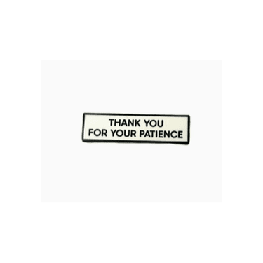Thank You for Your Patience Enamel Pin (1.5 Inch) - Ziya Blue