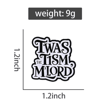 "Twas the Tism M'Lord" Enamel Pin | The Neurospicy Badge of Honor - Ziya Blue